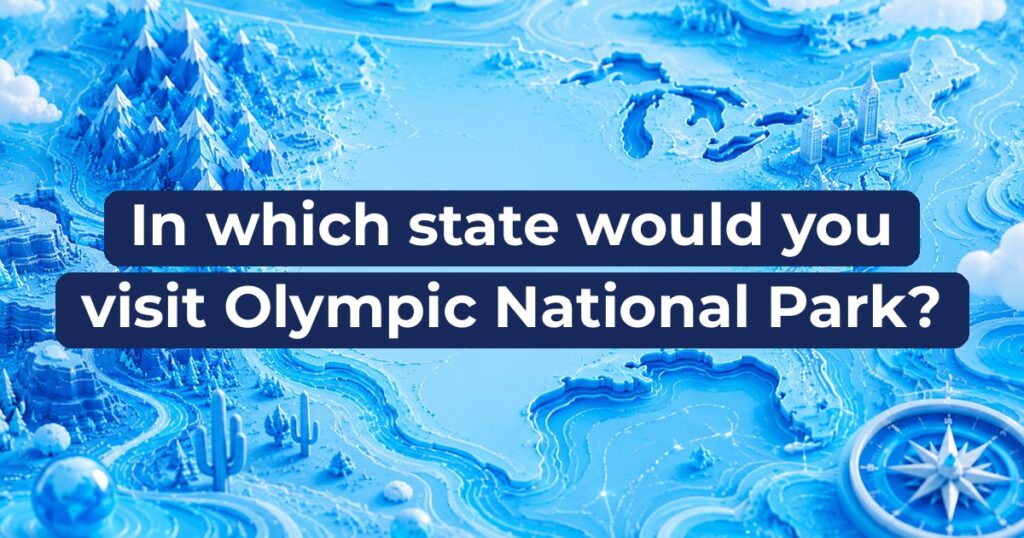 In which state would you visit Olympic National Park?