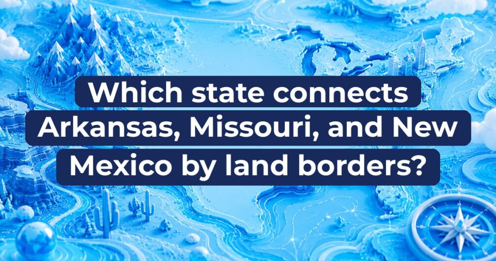 Which state connects Arkansas